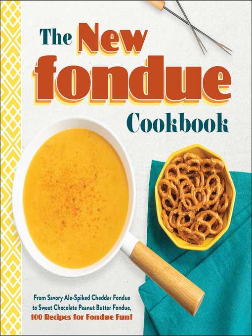 Title details for The New Fondue Cookbook by Adams Media - Wait list